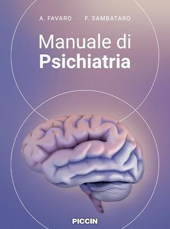 Manuale di psichiatria - A. Favaro, F. Sambataro - Libro Piccin-Nuova Libraria 2021 | Libraccio.it