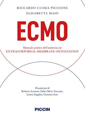 Ecmo. Manuale pratico dell'assistenza in extracorporeal membrane oxygenation - Riccardo Cusmà Piccione, Elisabetta Maio - Libro Piccin-Nuova Libraria 2021 | Libraccio.it