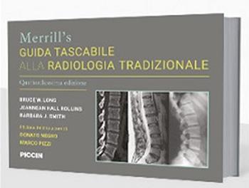 Merrill's guida tascabile alla radiologia tradizionale - Bruce W. Long, Jeannean Hall Rollins, Barbara J. Smith - Libro Piccin-Nuova Libraria 2022 | Libraccio.it