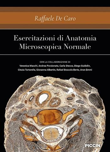 Esercitazioni di anatomia microscopica normale - Raffaele De Caro - Libro Piccin-Nuova Libraria 2022 | Libraccio.it