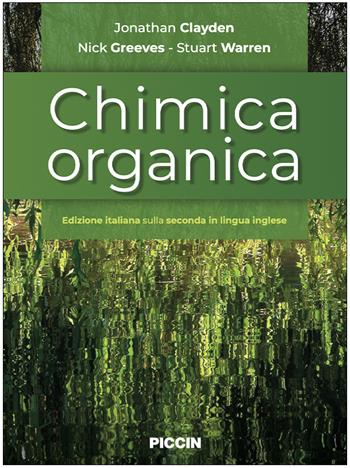 Chimica organica - Jonathan Clayden, Nick Greeves, Stuart Warren - Libro Piccin-Nuova Libraria 2023 | Libraccio.it