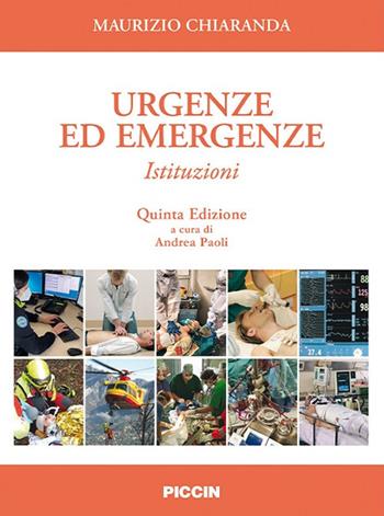 Urgenze ed emergenze. Istituzioni - Maurizio Chiaranda - Libro Piccin-Nuova Libraria 2022 | Libraccio.it