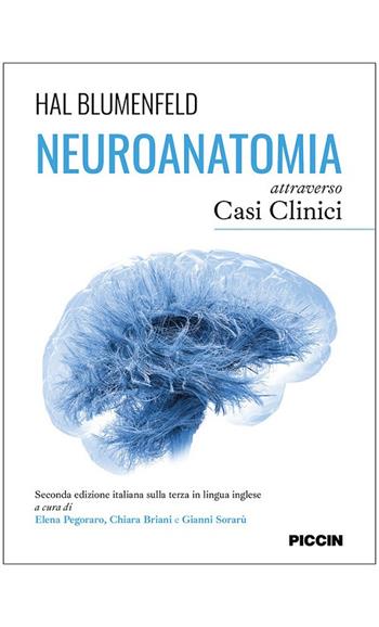 Neuroanatomia attraverso casi clinici - Hal Blumenfeld - Libro Piccin-Nuova Libraria 2022 | Libraccio.it