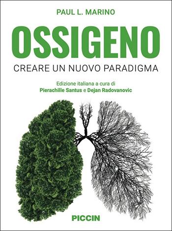 Ossigeno. Creare un nuovo paradigma - Paul L. Marino - Libro Piccin-Nuova Libraria 2023 | Libraccio.it
