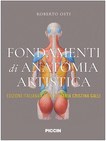 Fondamenti di anatomia artistica - Roberto Osti - Libro Piccin-Nuova Libraria 2023 | Libraccio.it
