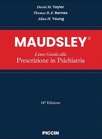 Maudsley. Linee guida alla prescrizione in psichiatria - David M. Taylor, Thomas R. E. Barnes, Allan H. Young - Libro Piccin-Nuova Libraria 2023 | Libraccio.it