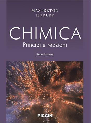 Chimica. Principi e reazioni - William L. Masterton, Cecile N. Hurley - Libro Piccin-Nuova Libraria 2009 | Libraccio.it