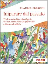 Imparare dal passato. Pratiche ostetriche e ginecologiche che non hanno retto alla prova delle evidenze scientifiche