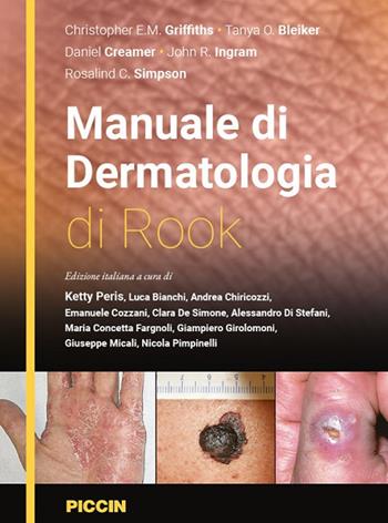 Manuale di dermatologia di Rook - Christopher E.m. Griffiths, Tanya O. Bleiker, Daniel Creamer - Libro Piccin-Nuova Libraria 2024 | Libraccio.it