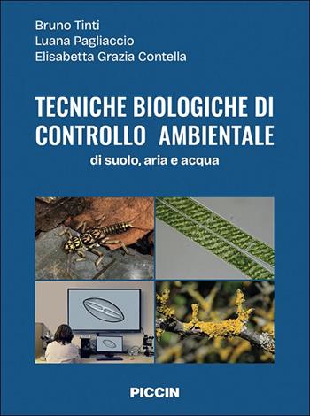 Tecniche biologiche di controllo ambientale. Di suolo, aria e acqua. - Bruno Tinti, Luana Pagliaccio, Elisabetta Grazia Contella - Libro Piccin-Nuova Libraria 2023 | Libraccio.it