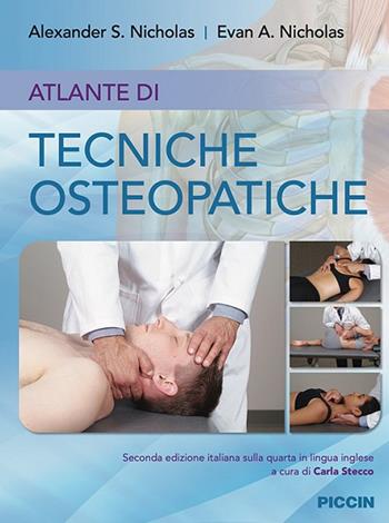 Atlante di tecniche osteopatiche - Alexander S. Nicholas, Evan A. Nicholas - Libro Piccin-Nuova Libraria 2023 | Libraccio.it