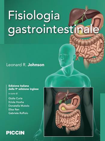 Fisiologia gastrointestinale - Leonard R. Johnson - Libro Piccin-Nuova Libraria 2024 | Libraccio.it