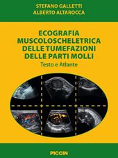 Ecografia muscoloscheletrica delle tumefazioni delle parti molli. Testo e atlante