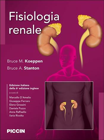 Fisiologia renale - Bruce M. Koeppen, Bruce A. Stanton - Libro Piccin-Nuova Libraria 2024 | Libraccio.it