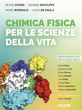 Chimica fisica per le scienze della vita - Peter Atkins, George Ratcliffe, Mark Wormald - Libro Piccin-Nuova Libraria 2025 | Libraccio.it