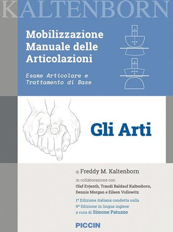 Mobilizzazione manuale delle articolazioni. Esame articolare e trattamento di base - Freddy M. Kaltenborn - Libro Piccin-Nuova Libraria 2025 | Libraccio.it