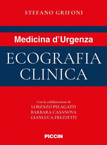 Medicina d'urgenza. Ecografia clinica - Stefano Grifoni - Libro Piccin-Nuova Libraria 2026 | Libraccio.it