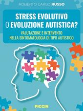 Stress evolutivo o evoluzione autistica? Valutazione e intervento nella sintomatologia di tipo autistico
