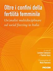 Oltre i confini della fertilità femminile. U'analisi multidisciplinare sul social freezing in Italia