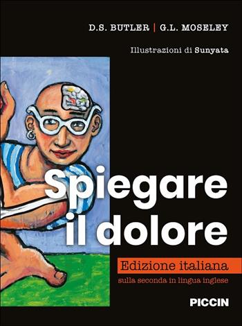 Spiegare il dolore. Ediz. illustrata - D. S. Butler, G. l. Moseley - Libro Piccin-Nuova Libraria 2025 | Libraccio.it