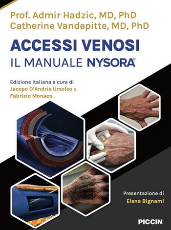 Accessi venosi. Il manuale nysora - Admir Hadzic, Catherine Vandepitte - Libro Piccin-Nuova Libraria 2025 | Libraccio.it