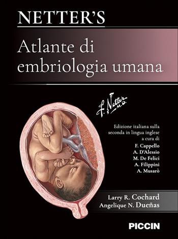 Netter's atlante di embriologia umana - Larry R. Cochard, Angelique N. Duenas - Libro Piccin-Nuova Libraria 2025 | Libraccio.it