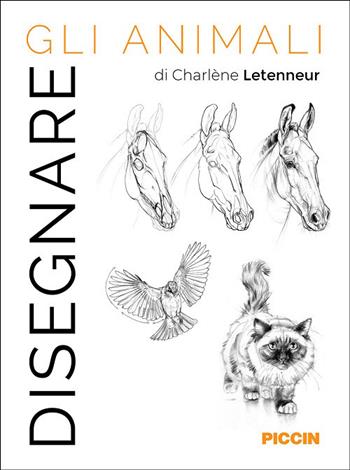 Disegnare gli animali - Charlene Letenneur - Libro Piccin-Nuova Libraria 2025 | Libraccio.it