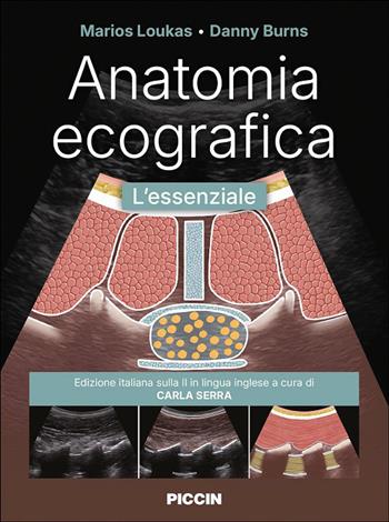 Anatomia ecografia. L'essenziale - Marios Loukas, Danny Burns - Libro Piccin-Nuova Libraria 2026 | Libraccio.it