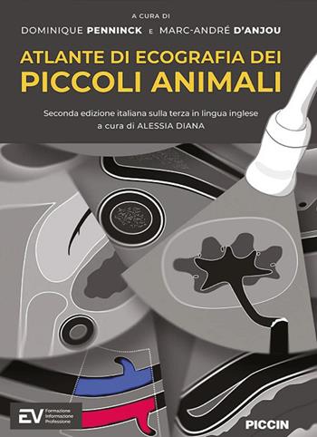 Atlante di ecografia dei piccoli animali. Seconda edizione italiana sulla terza in lingua inglese - Dominique Penninck, Marc-andre D'anjou - Libro Piccin-Nuova Libraria 2026 | Libraccio.it