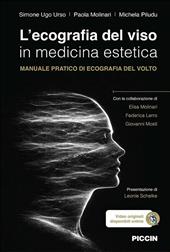 L'ecografia del viso in medicina estetica. Manuale pratico di ecografia del volto