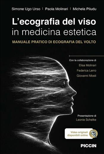 L'ecografia del viso in medicina estetica. Manuale pratico di ecografia del volto - Simone Ugo Urso, Paola Molinari, Michela Piludu - Libro Piccin-Nuova Libraria 2026 | Libraccio.it