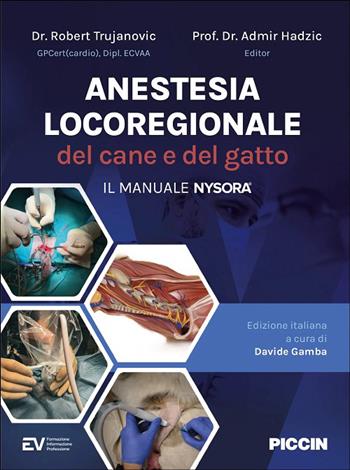 Anestesia locoregionale del cane e del gatto. Il manuale nysora - Robert Trujanovic, Admir Hadzic - Libro Piccin-Nuova Libraria 2026 | Libraccio.it