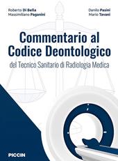 Commentario al codice deontologico del tecnico sanitario di radiologia medica