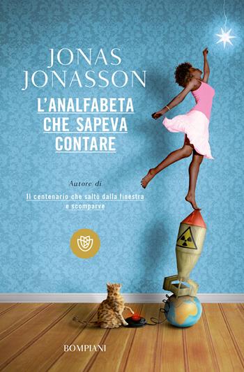 L' analfabeta che sapeva contare - Jonas Jonasson - Libro Bompiani 2019, Tascabili narrativa | Libraccio.it