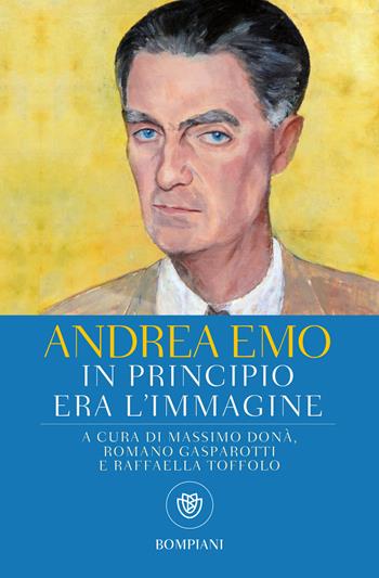 In principio era l'immagine - Andrea Emo - Libro Bompiani 2019, Tascabili | Libraccio.it