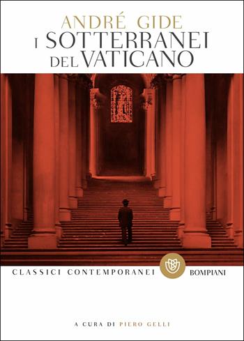 I sotterranei del Vaticano - André Gide - Libro Bompiani 2019, Classici contemporanei Bompiani | Libraccio.it