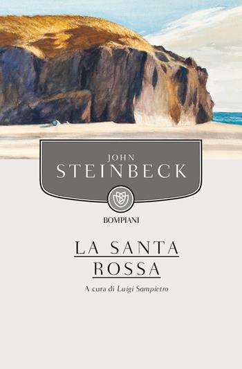 La Santa Rossa - John Steinbeck - Libro Bompiani 2019, Tascabili narrativa | Libraccio.it
