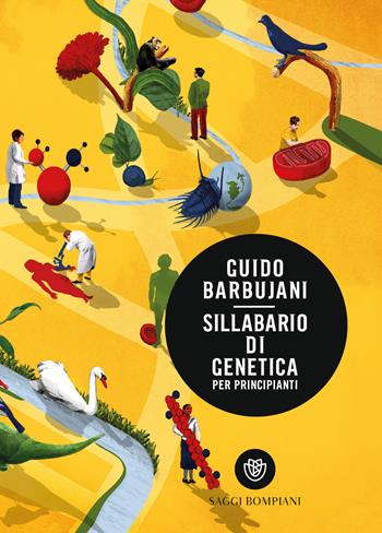 Sillabario di genetica per principianti - Guido Barbujani - Libro Bompiani 2019, Saggistica | Libraccio.it