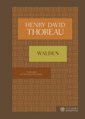 Walden - Henry David Thoreau - Libro Bompiani 2019, I Classici Bompiani | Libraccio.it