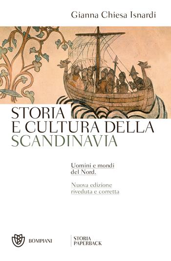 Storia e cultura della Scandinavia. Uomini e mondi del Nord. Nuova ediz. - Gianna Chiesa Isnardi - Libro Bompiani 2019, Storia paperback | Libraccio.it