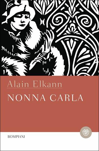 Nonna Carla - Alain Elkann - Libro Bompiani 2019, Tascabili narrativa | Libraccio.it