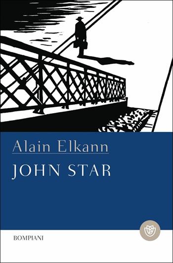 John Star - Alain Elkann - Libro Bompiani 2019, Tascabili narrativa | Libraccio.it