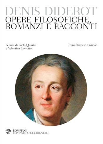 Opere filosofiche, romanzi e racconti. Testo francese a fronte - Denis Diderot - Libro Bompiani 2019, Il pensiero occidentale | Libraccio.it