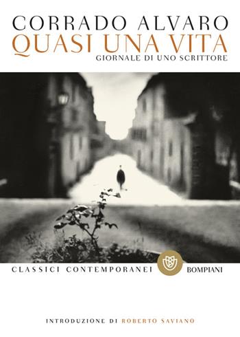 Quasi una vita. Giornale di uno scrittore - Corrado Alvaro - Libro Bompiani 2023, Classici contemporanei Bompiani | Libraccio.it