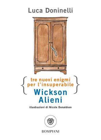 Tre nuovi enigmi per l'insuperabile Wickson Alieni - Luca Doninelli - Libro Bompiani 2021, Ragazzi | Libraccio.it