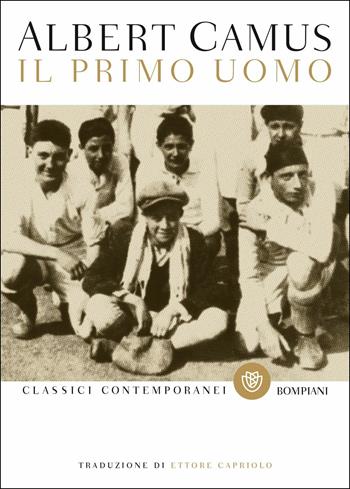 Il primo uomo - Albert Camus - Libro Bompiani 2020, Classici contemporanei Bompiani | Libraccio.it