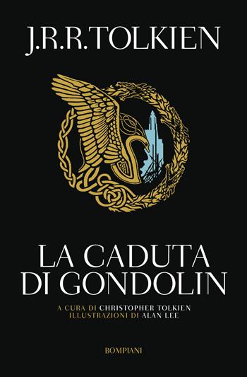 La caduta di Gondolin - John R. R. Tolkien - Libro Bompiani 2019, Tascabili narrativa | Libraccio.it