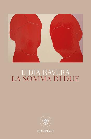 La somma di due - Lidia Ravera - Libro Bompiani 2019, Tascabili narrativa | Libraccio.it