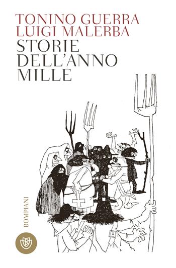Storie dell'anno Mille - Tonino Guerra, Luigi Malerba - Libro Bompiani 2020, Tascabili narrativa | Libraccio.it