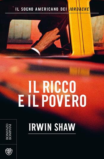 Il ricco e il povero - Irwin Shaw - Libro Bompiani 2020, Narrativa straniera | Libraccio.it